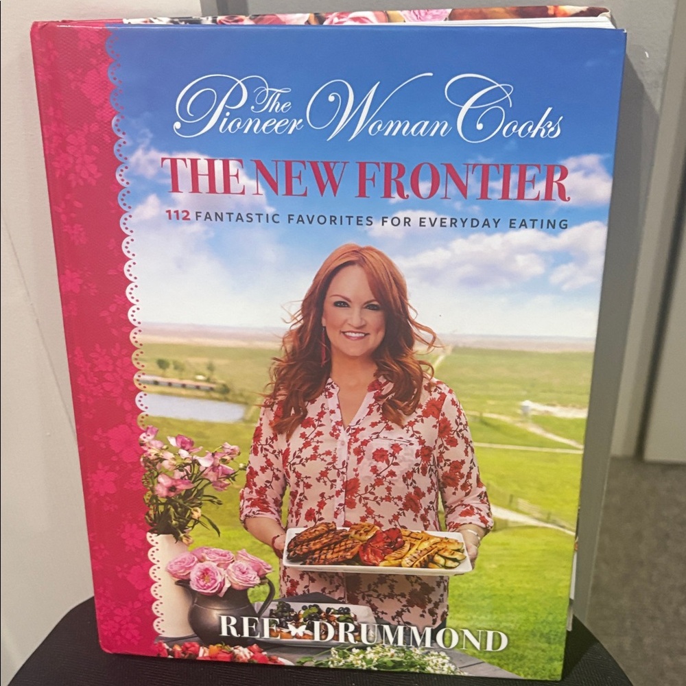 The Pioneer Woman Cooks: The New Frontier Cookbook